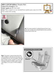 Honda Pilot Honda Pilot: Warn caregivers to use intended lower anchor pairs, since two of the lower anchor bars overlap.