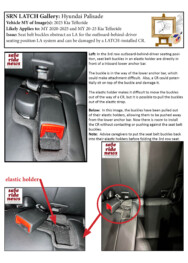 Hyundai Palisade Hyundai Palisade: Seat belt buckles obstruct an LA for the outboard-behind-driver seating position LA system and can be damaged by a LATCH-installed CR.