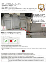 Lucid Air Lucid Air: Lucid is not in the LATCH Manual (as of 2025), but here is some info that may be of help to CPSTs when educating caregivers with this vehicle.