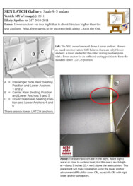 Saab 9-5 Saab 9-5: Lower anchors are in a bight that is about 5 inches higher than the seat cushion. Also, there seems to be incorrect info about LAs in the OM.